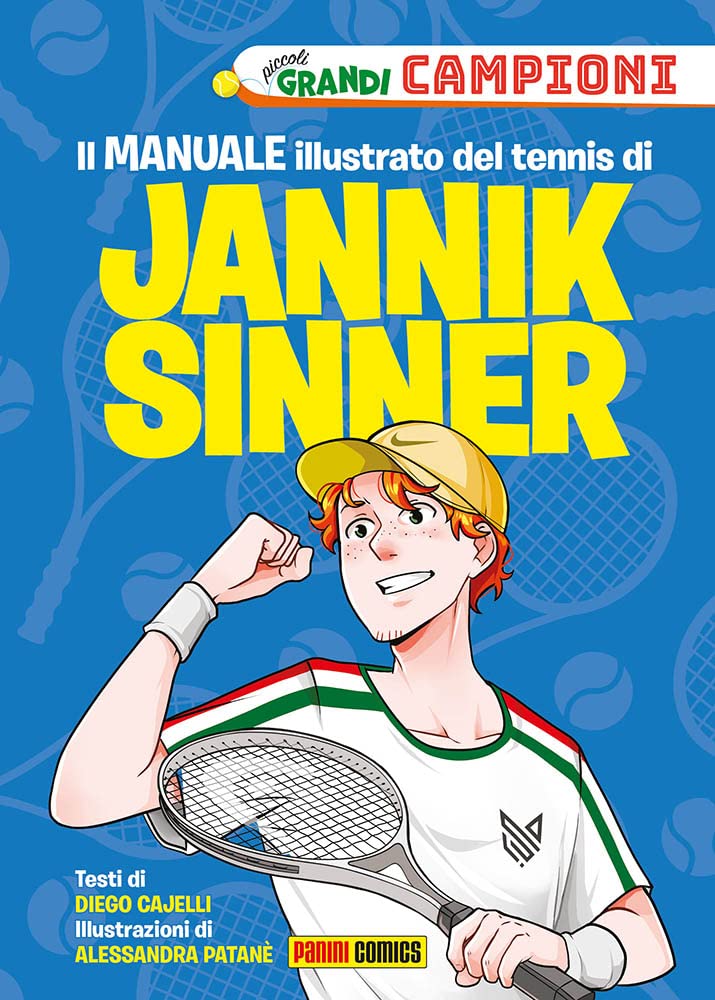 Il manuale illustrato del tennis di Jannik Sinner. Piccoli grandi campioni. Ediz. a colori Leisure & Fun