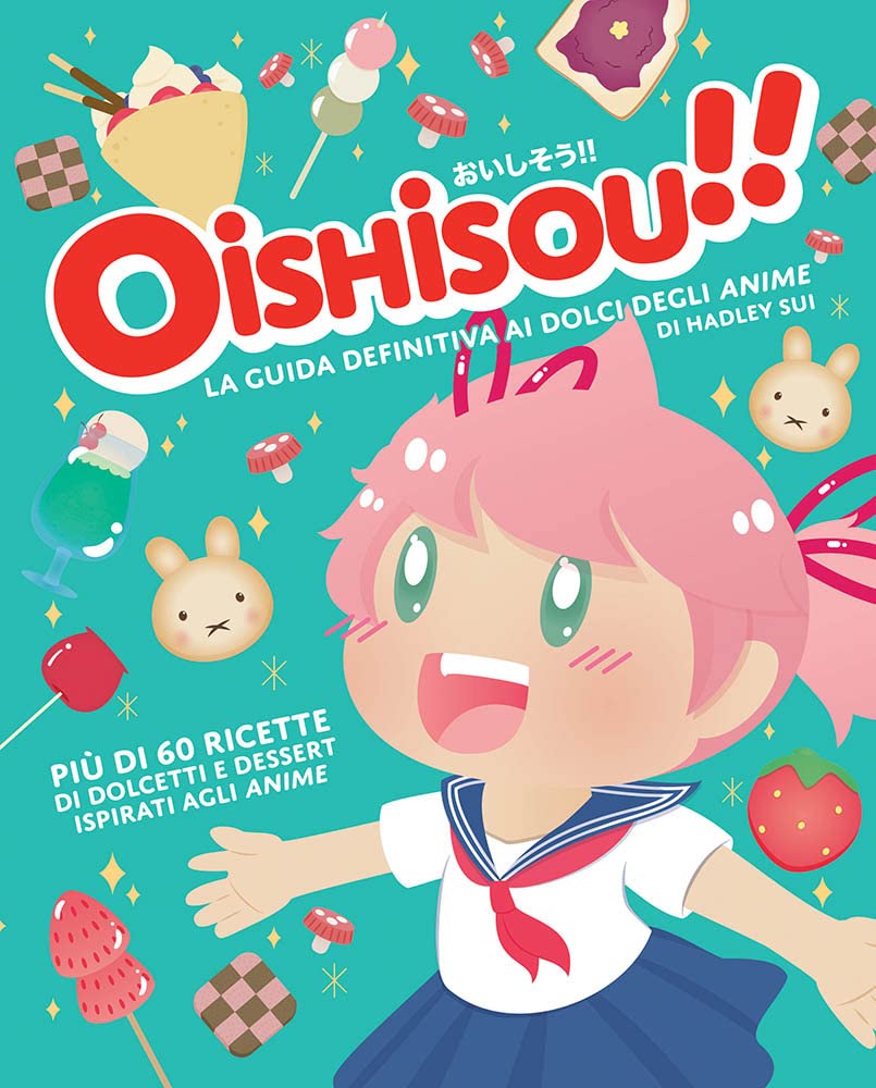 Oishisou!! La guida definitiva ai dolci degli anime. Ediz. a colori Film, Art & Culture