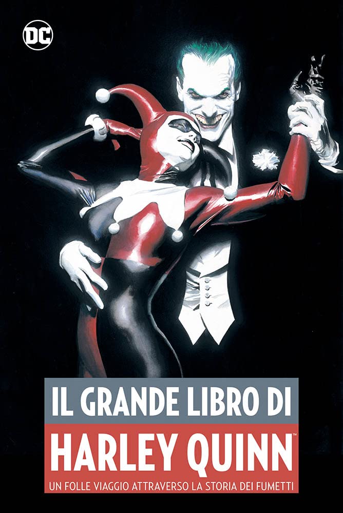 Il grande libro di Harley Quinn. Un folle viaggio attraverso la storia dei fumetti book