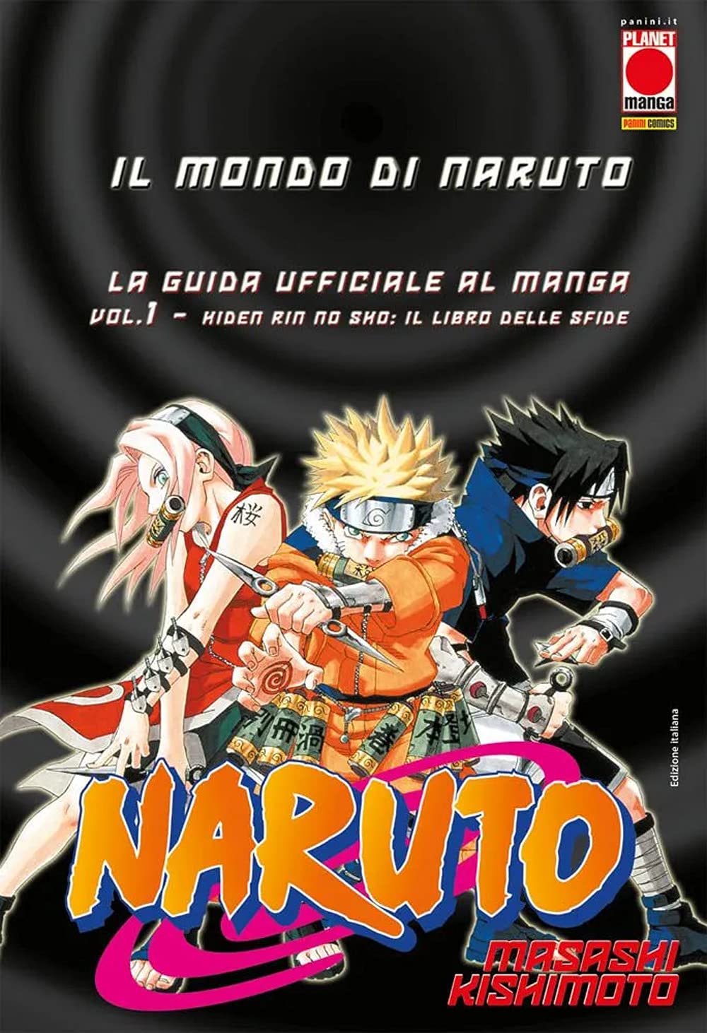 Il mondo di Naruto. La guida ufficiale al manga. Hiden rin no sho: Il libro delle sfide (Vol. 1) (Planet manga) Manga