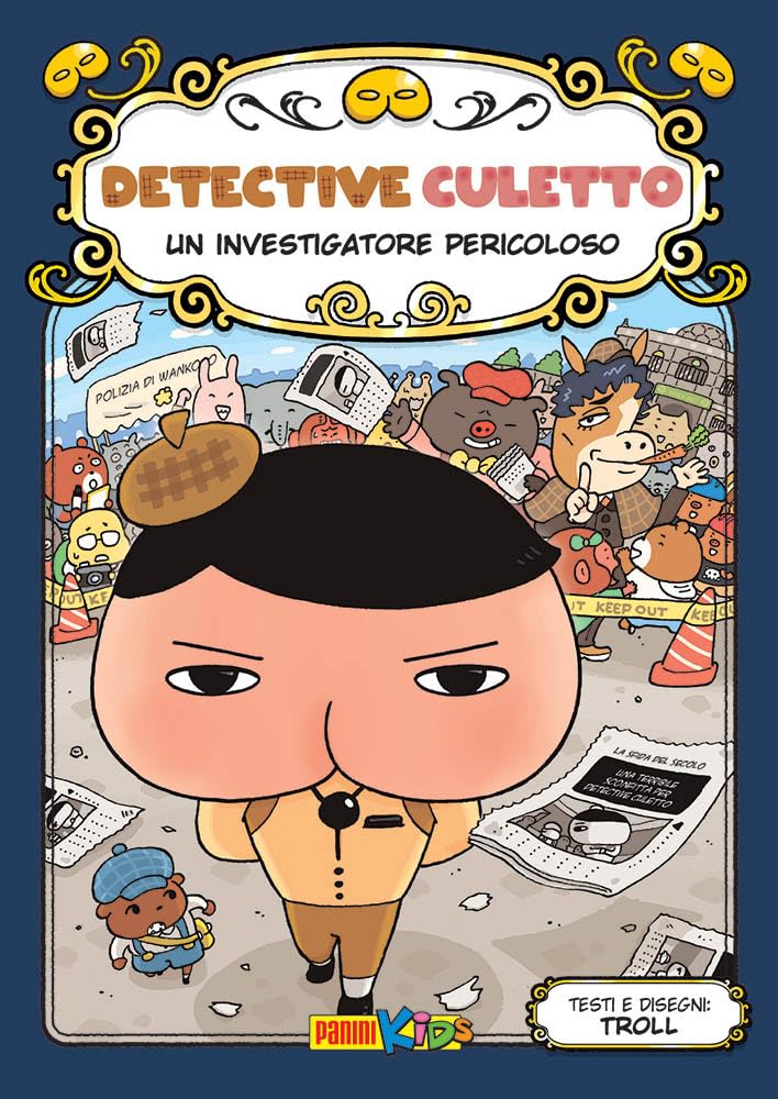 Un investigatore pericoloso. Detective Culetto. Ediz. a colori (Vol. 6) book