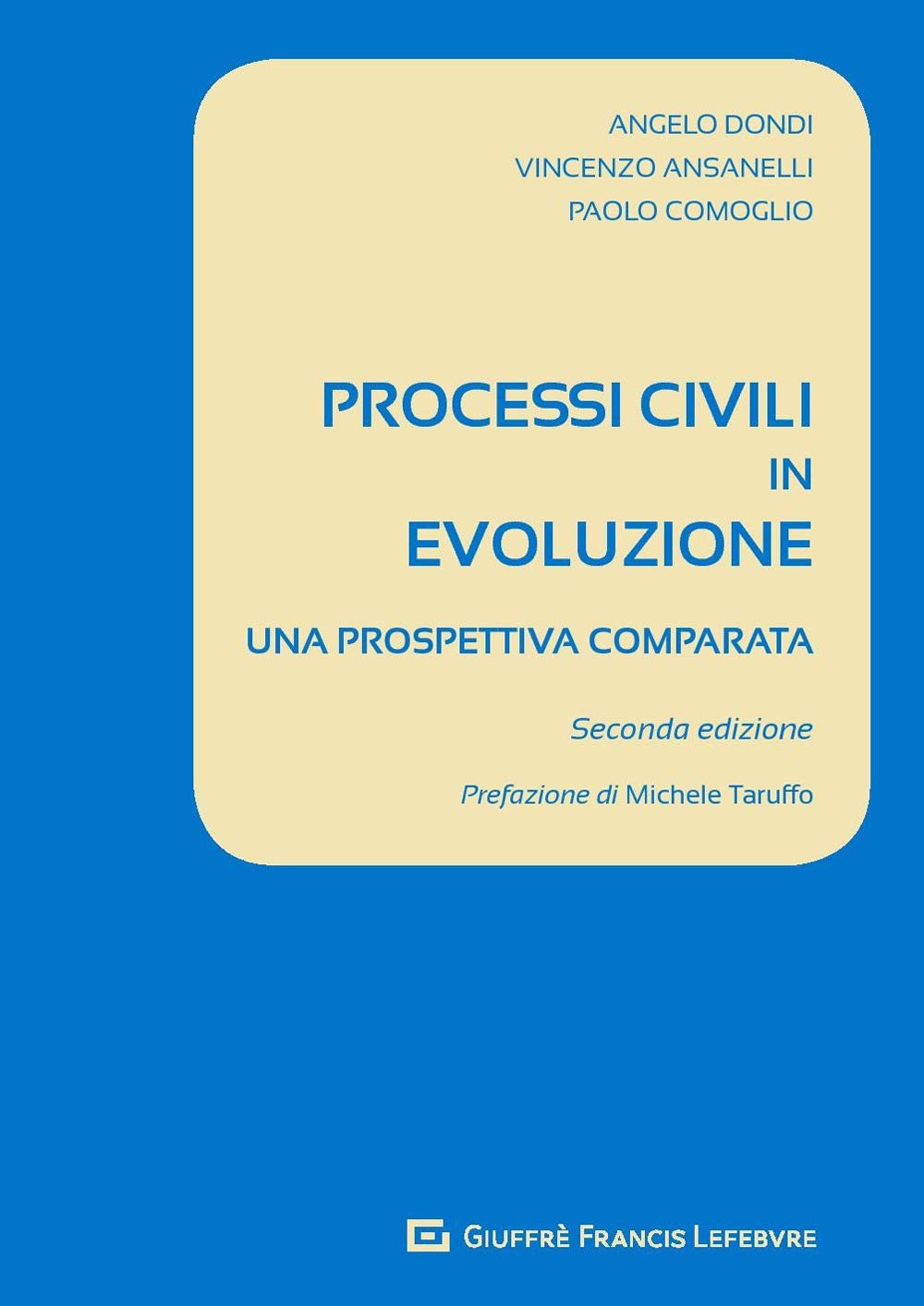 Processi civili in evoluzione. Una prospettiva comparata Law