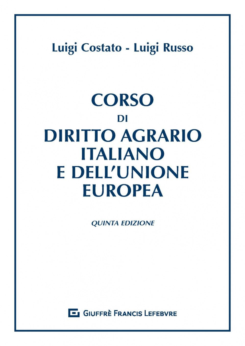 Corso di diritto agrario italiano e dell'Unione europea book