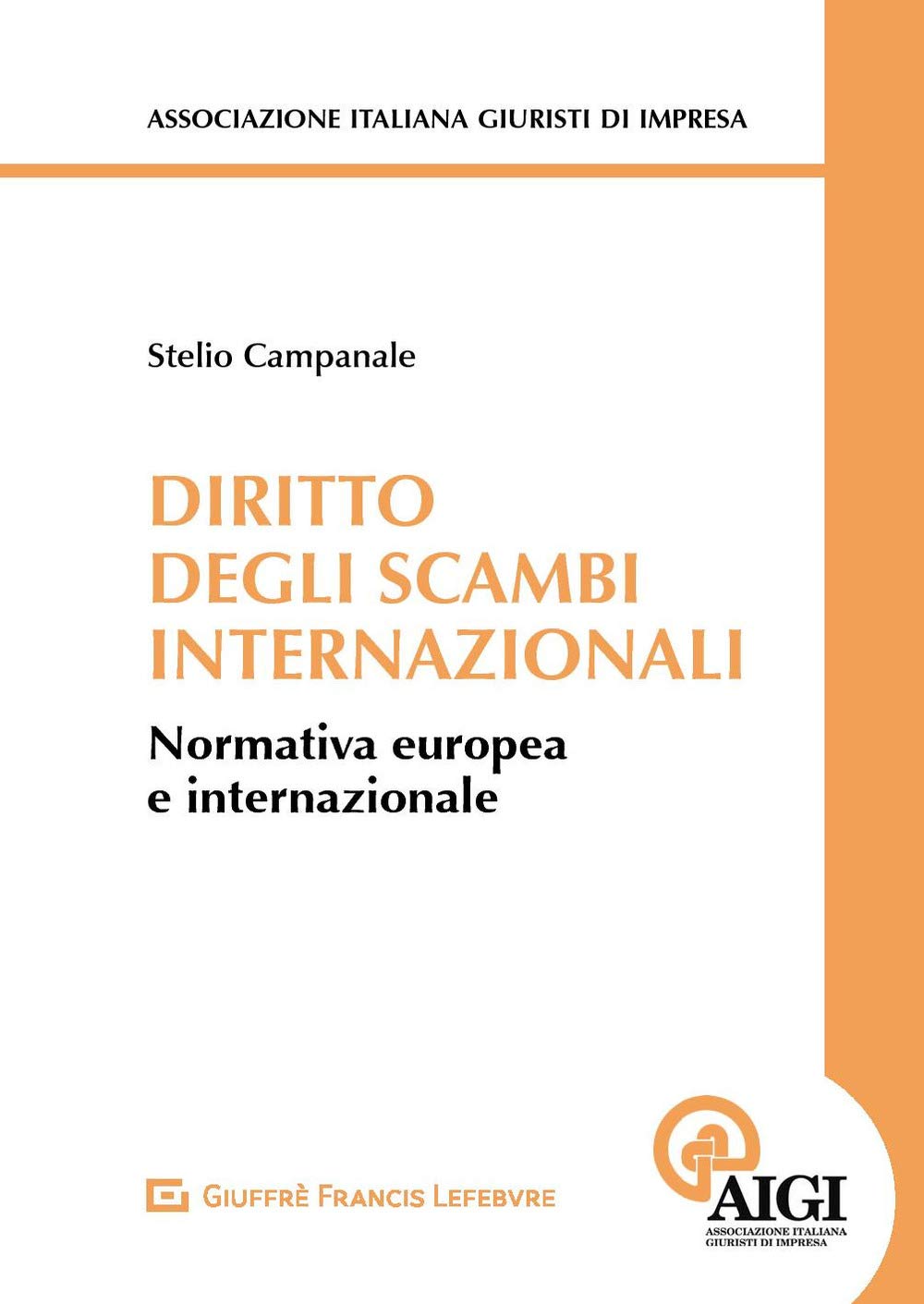 Diritto degli scambi internazionali. Normativa europea e internazionale book