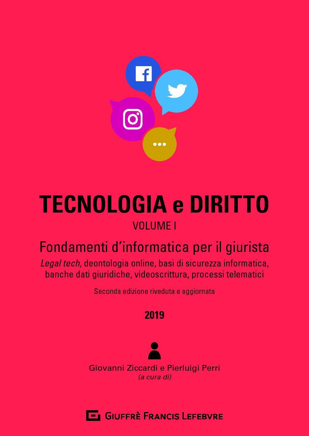 Tecnologia e diritto. Fondamenti d'informatica per il giurista (Vol. 1) book