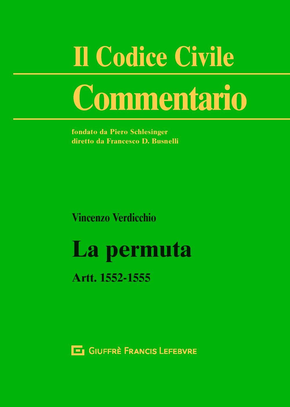 La permuta. Artt.1552-1555 (Il codice civile. Commentario) Law