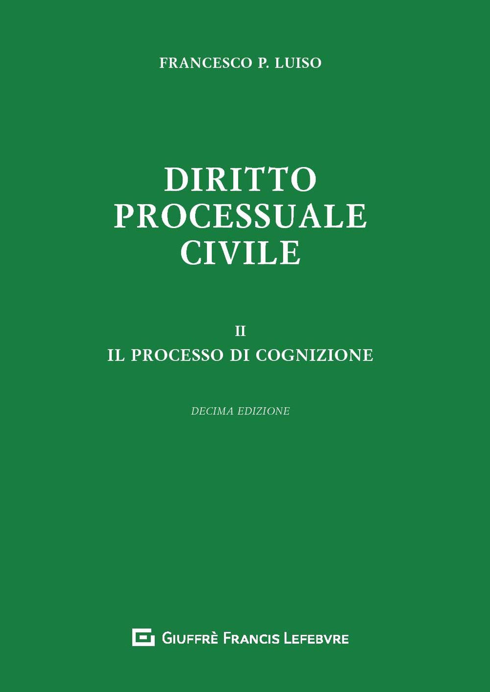 Diritto processuale civile. Il processo di cognizione (Vol. 2) Law