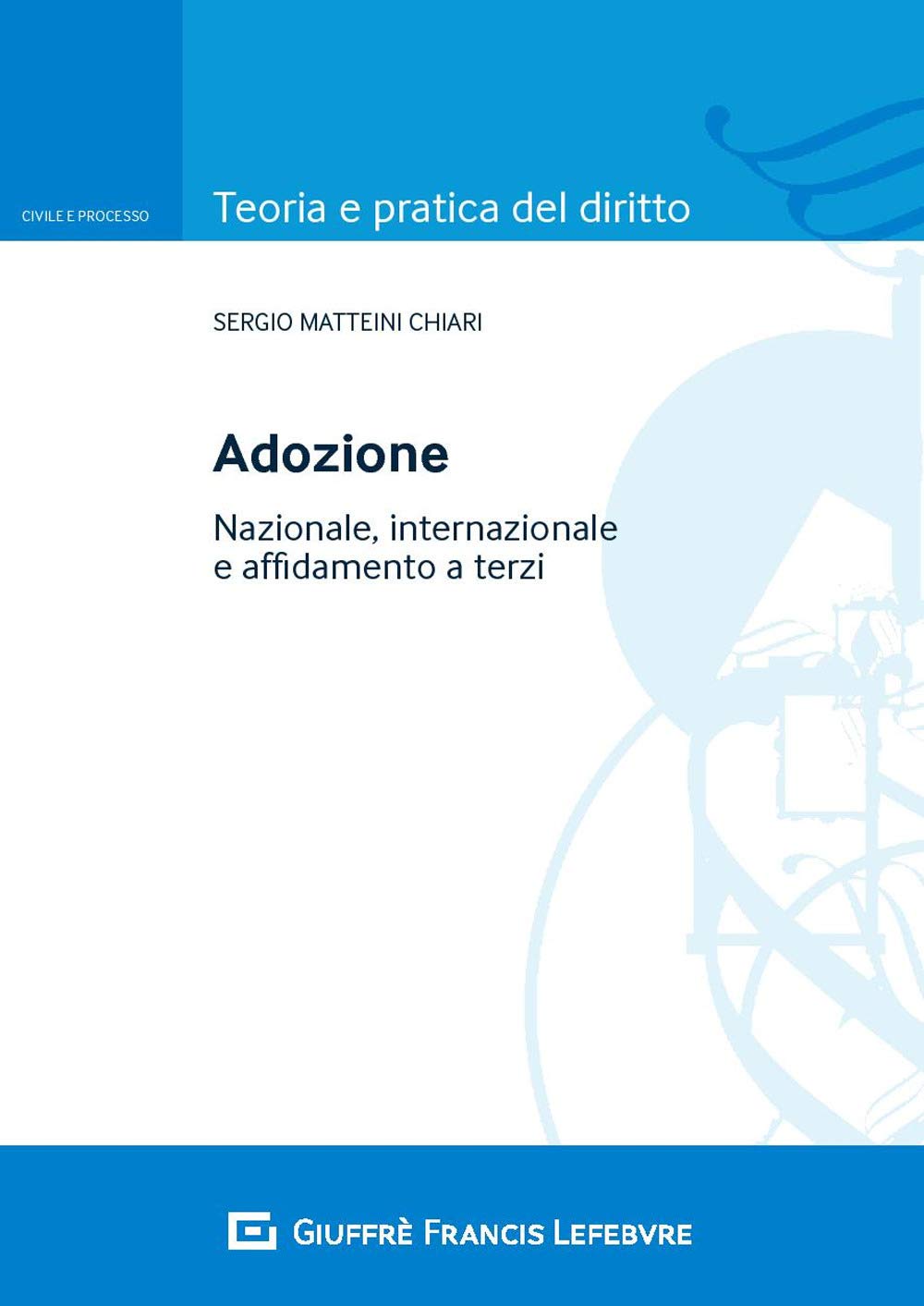Adozione. Nazionale, internazionale e affidamento a terzi book