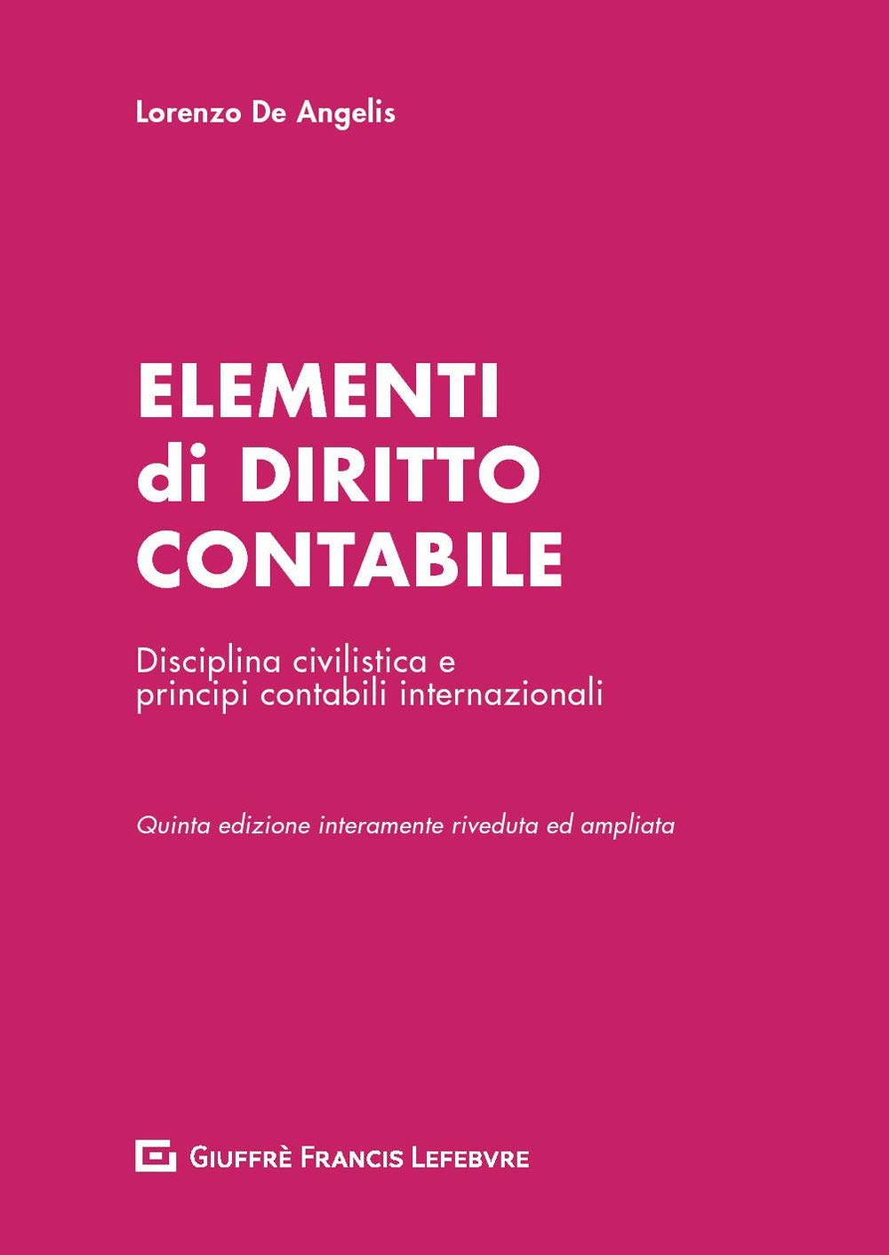 Elementi di diritto contabile. Disciplina civilistica e principi contabili internazionali book
