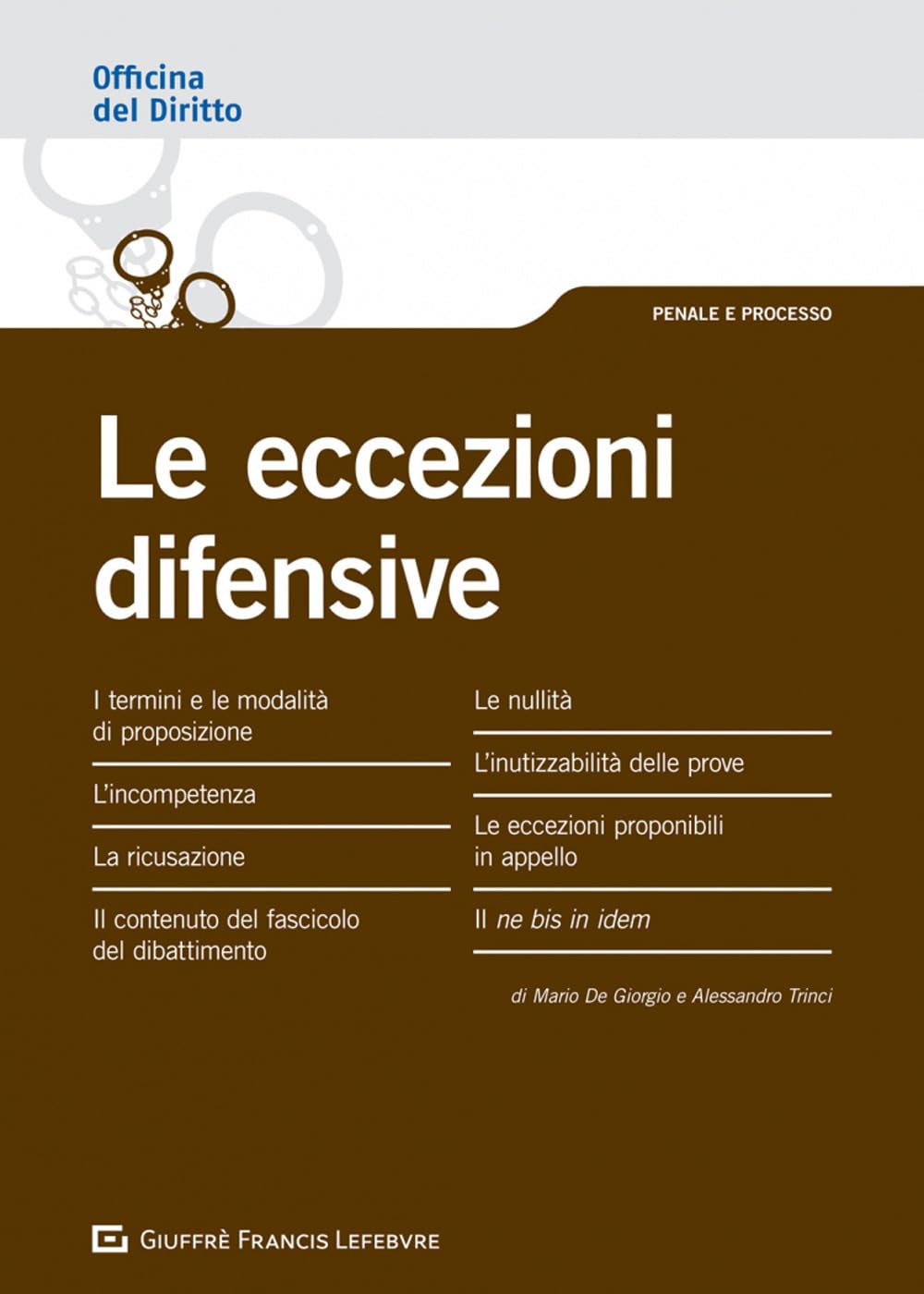 Le eccezioni difensive (Officina. Penale e processo) Law