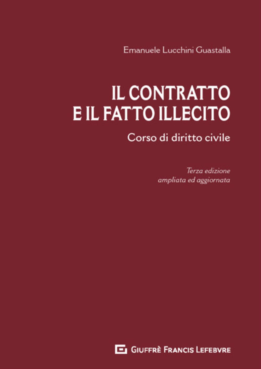 Il contratto e il fatto illecito. Corso di diritto civile Law