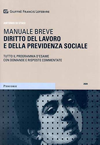 Diritto del lavoro e della previdenza sociale. Manuale breve. Tutto il programma d'esame con domande e risposte commentate book