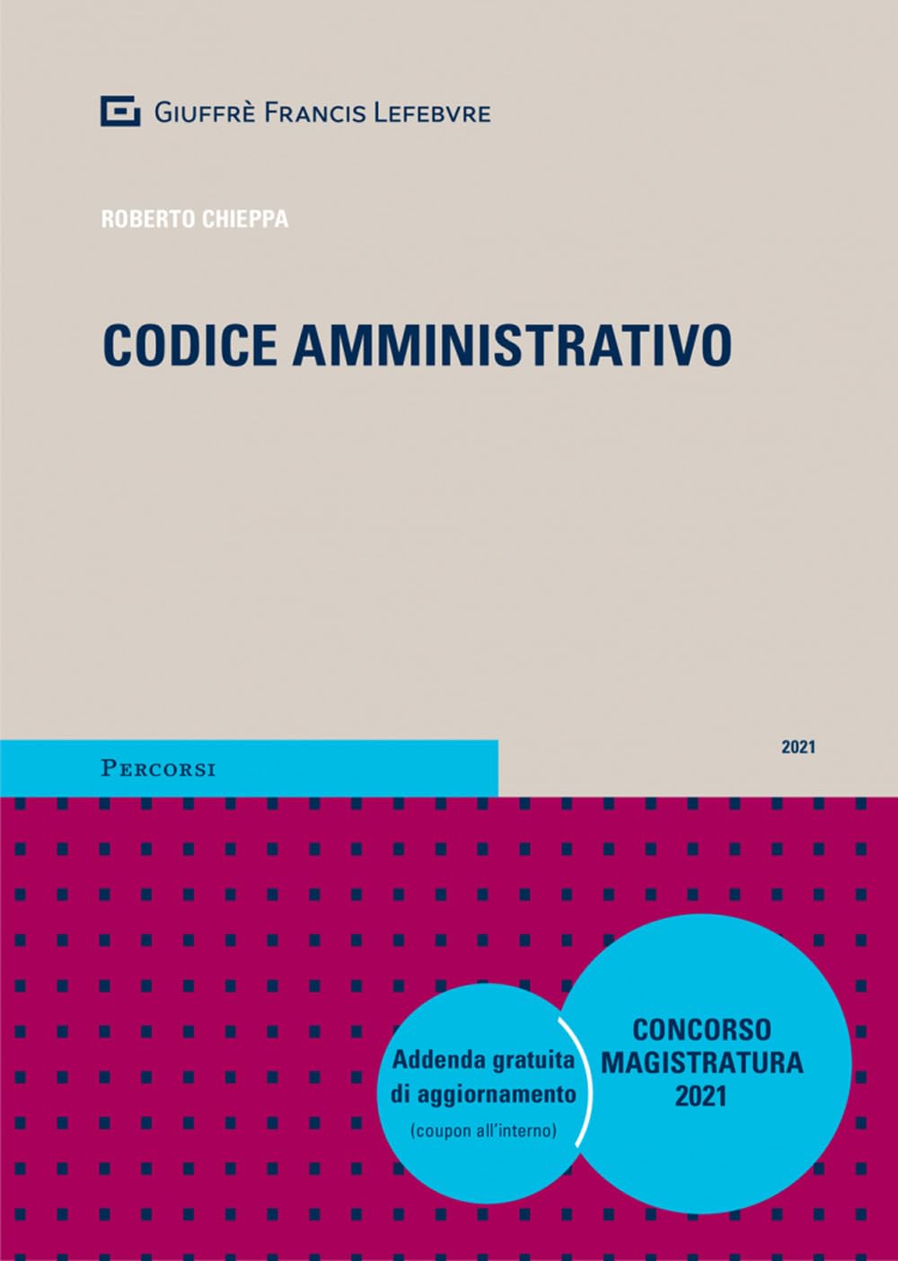 Codice Amministrativo. Concorso Magistratura 2021 (Percorsi. Codici) Law
