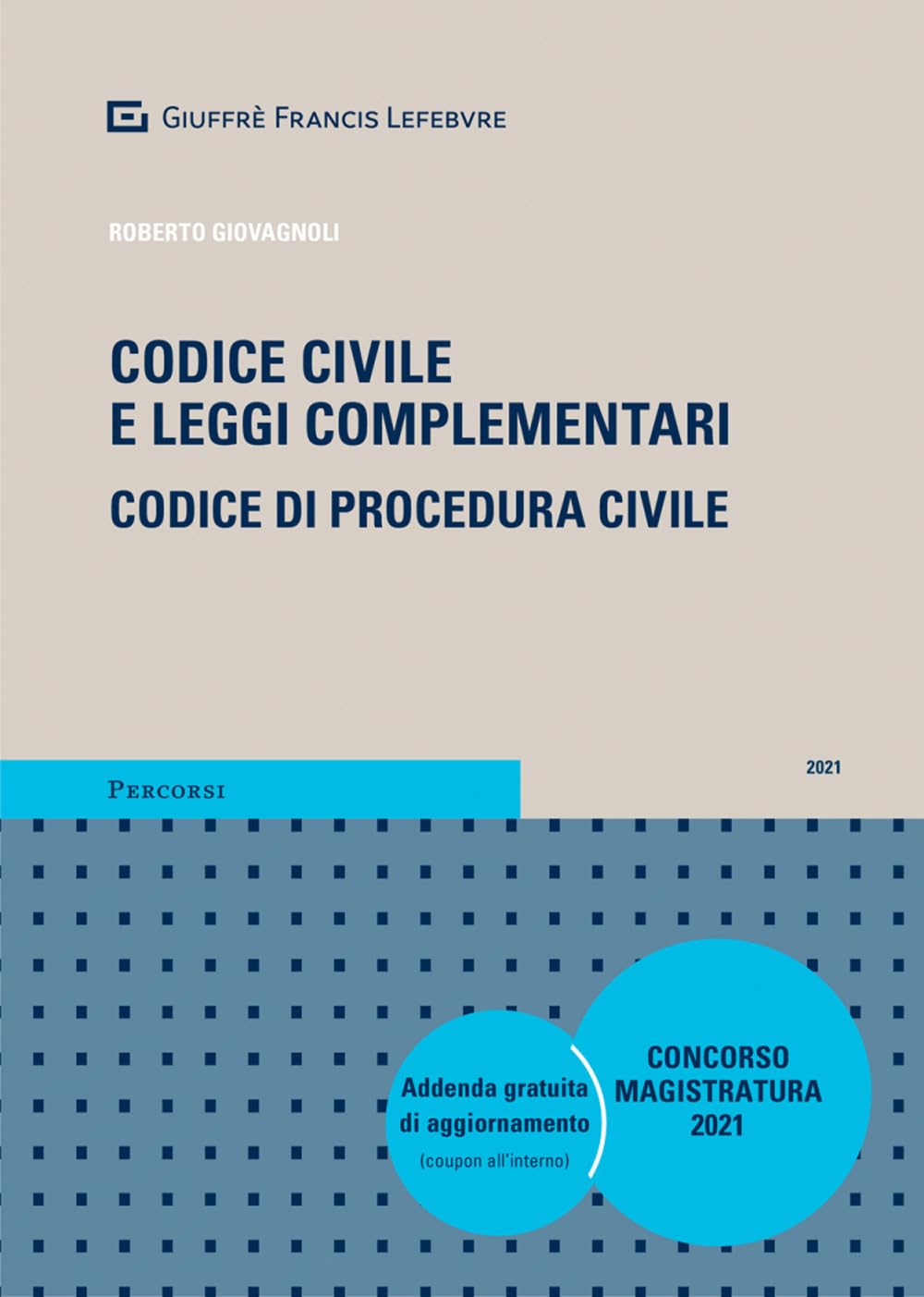 Codice civile e leggi complementari. Codice di procedura civile. Concorso magistratura. Con aggiornamento online (Percorsi. Codici) Law Books