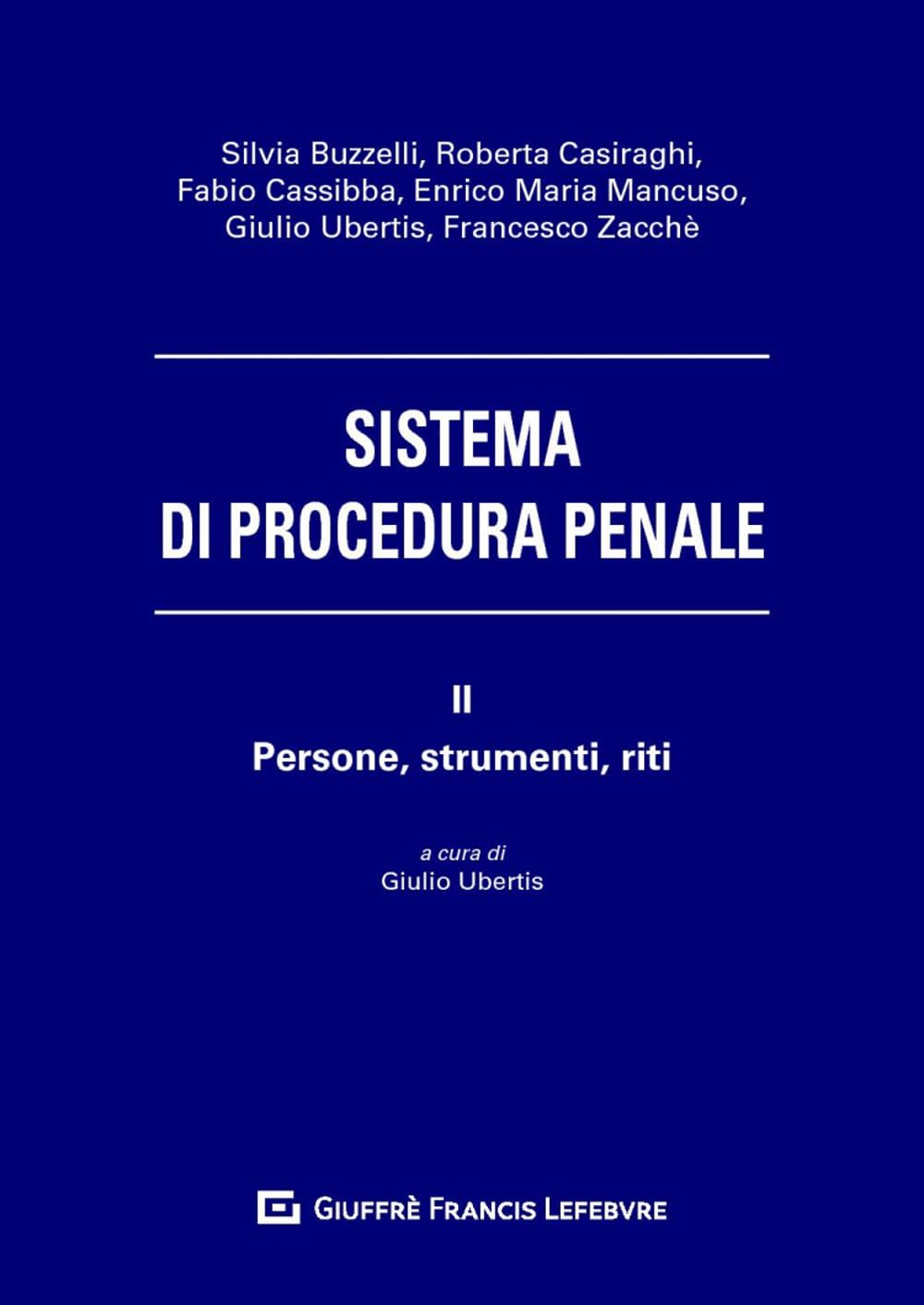 Sistema di procedura penale. Persone, strumenti, riti (Vol. 2) Law