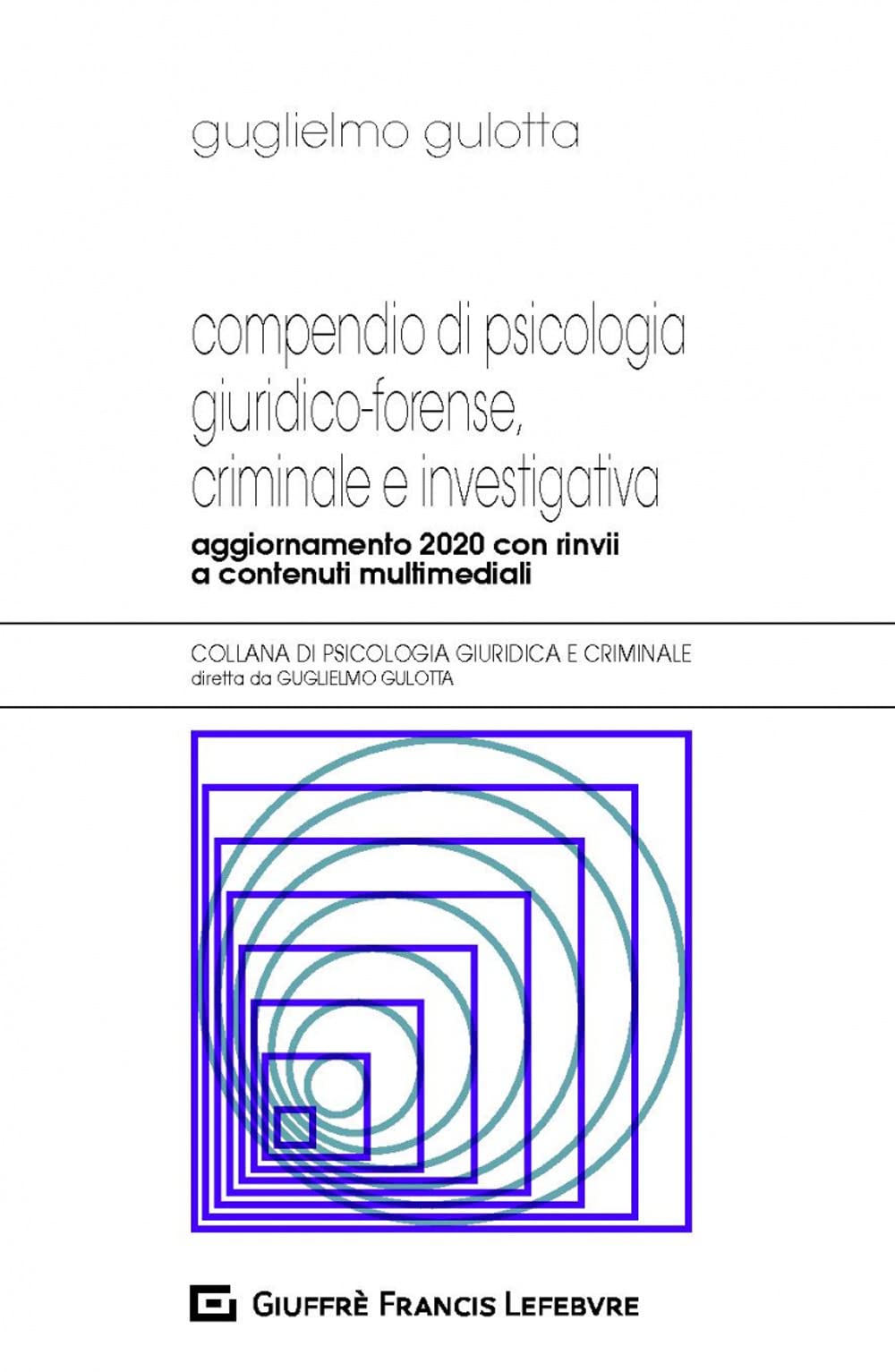 Compendio di psicologia giuridico-forense, criminale e investigativa book