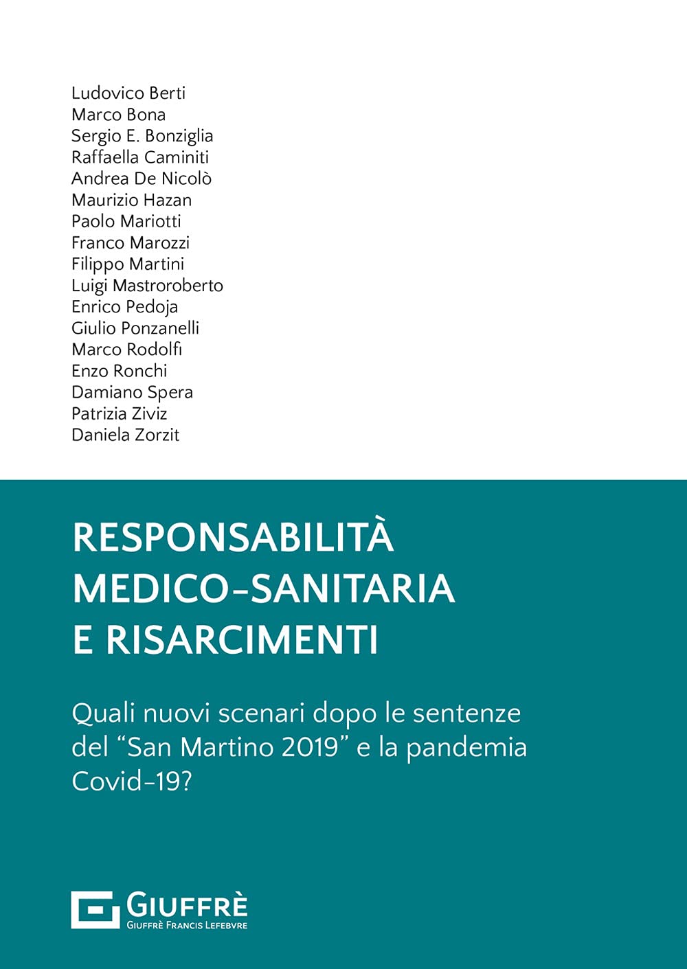 Responsabilità medico-sanitaria e risarcimenti. Quali nuovi scenari dopo le sentenze del «San Martino 2019» e la pandemia Covid-19? book