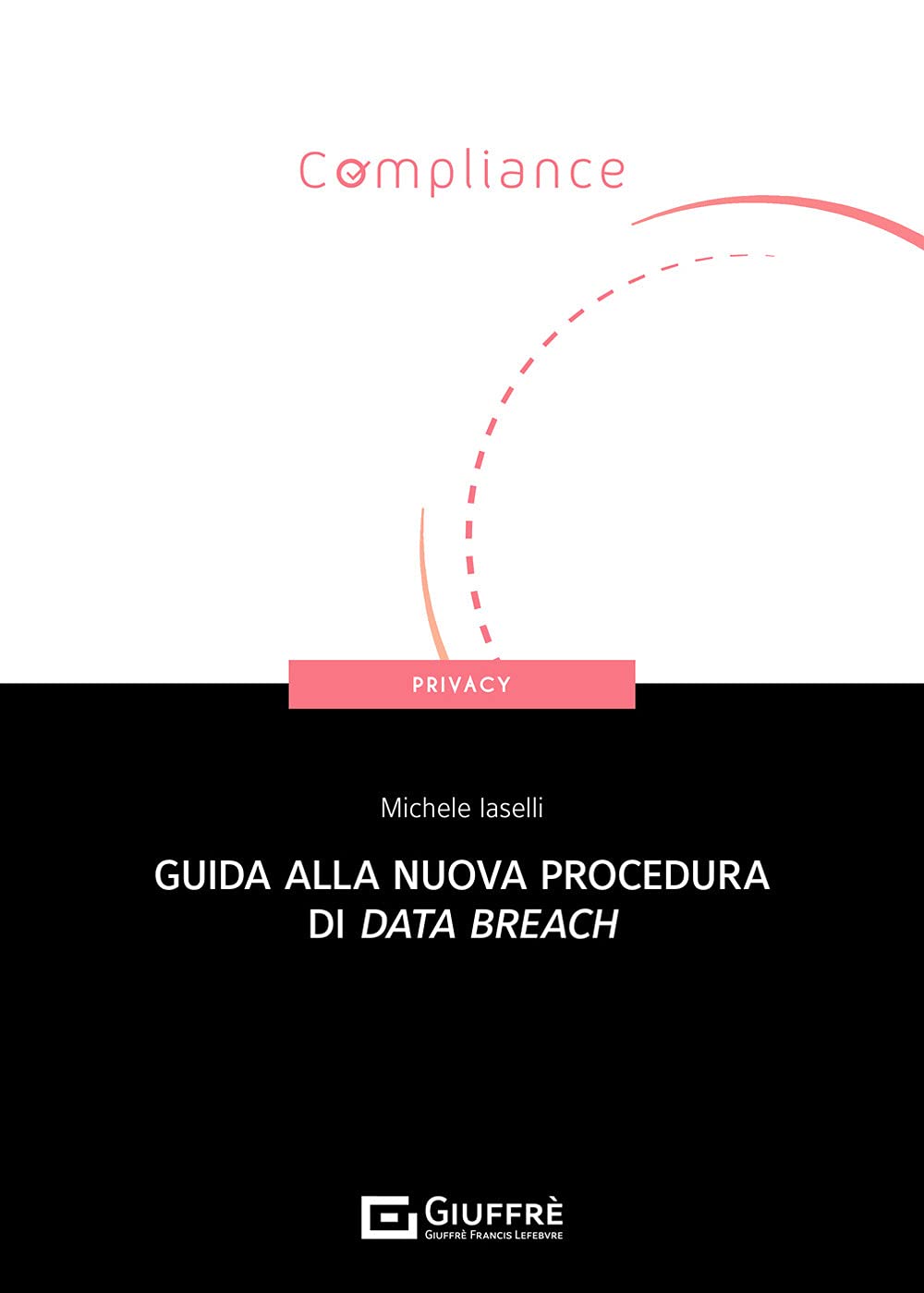 Guida alla nuova procedura di data breach book