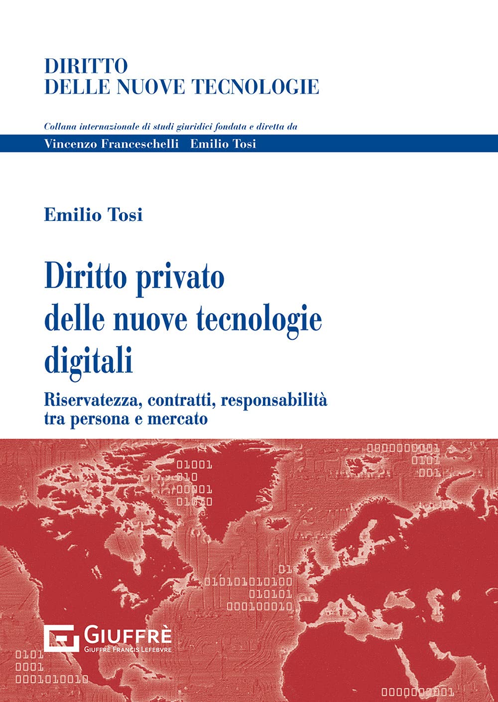 Diritto privato delle nuove tecnologie digitali. Riservatezza, contratti, responsabilità tra persona e mercato book