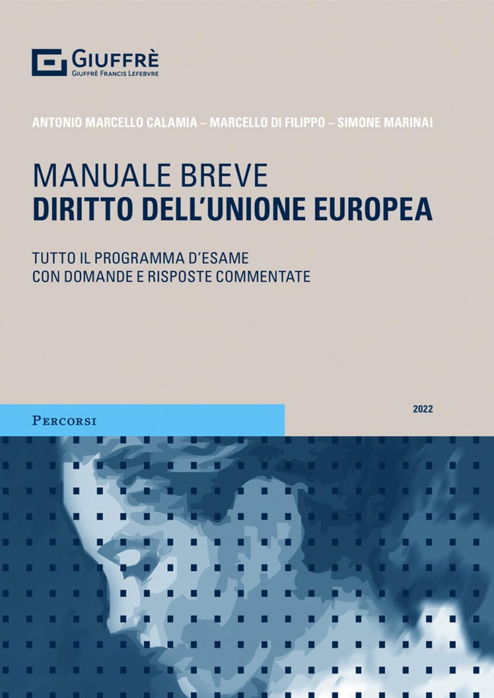 Diritto dell'Unione europea. Tutto il programma d'esame con domande e risposte commentate (Percorsi. Manuali brevi) Law