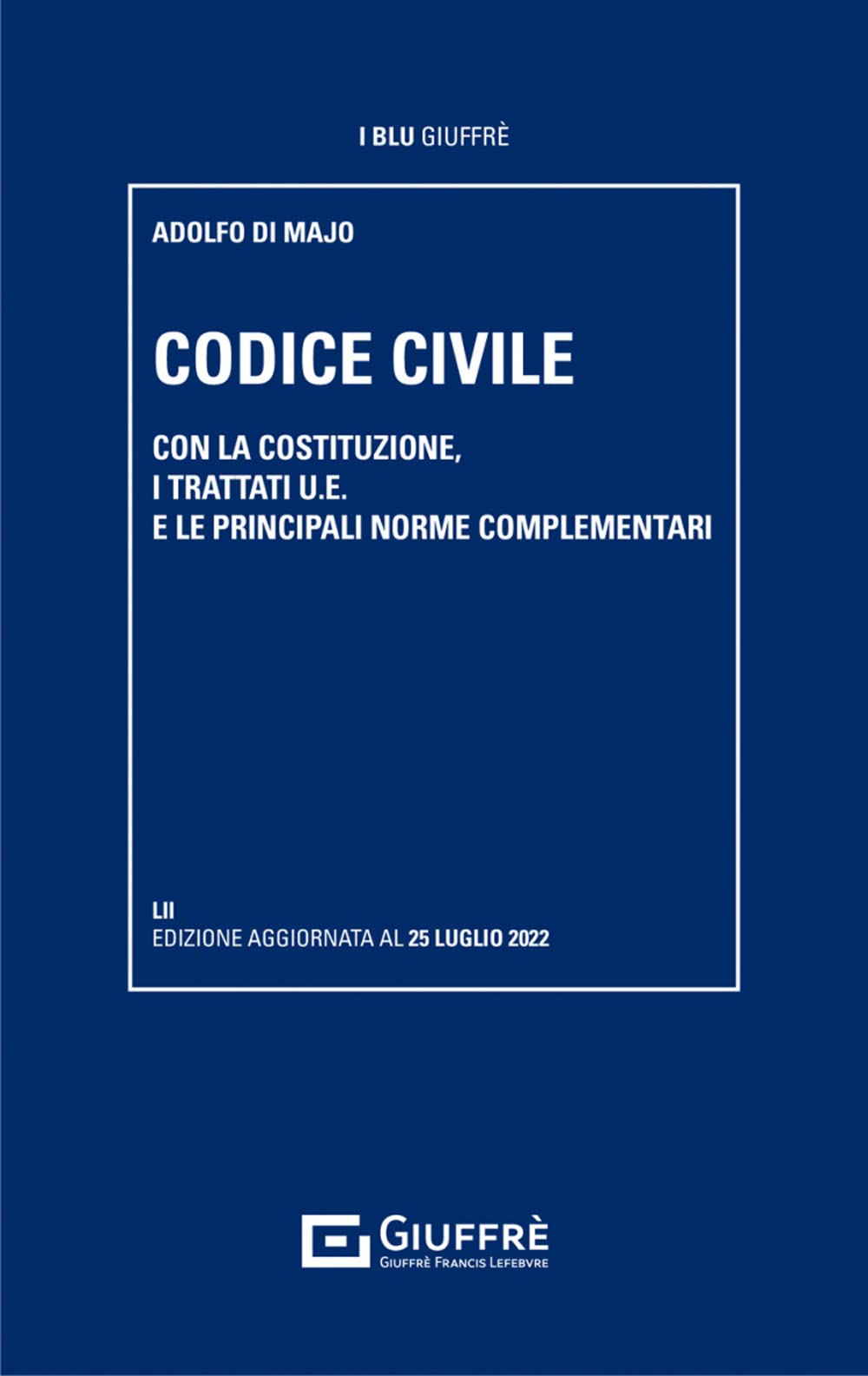 Codice civile. Con la Costituzione, i trattati U.E. e le principali norme complementari book