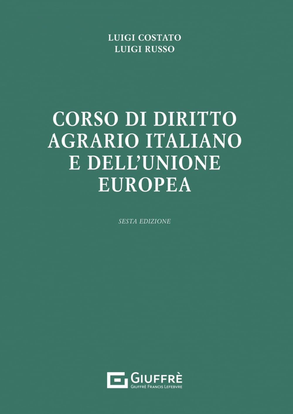 Corso di diritto agrario italiano e dell'Unione europea Law