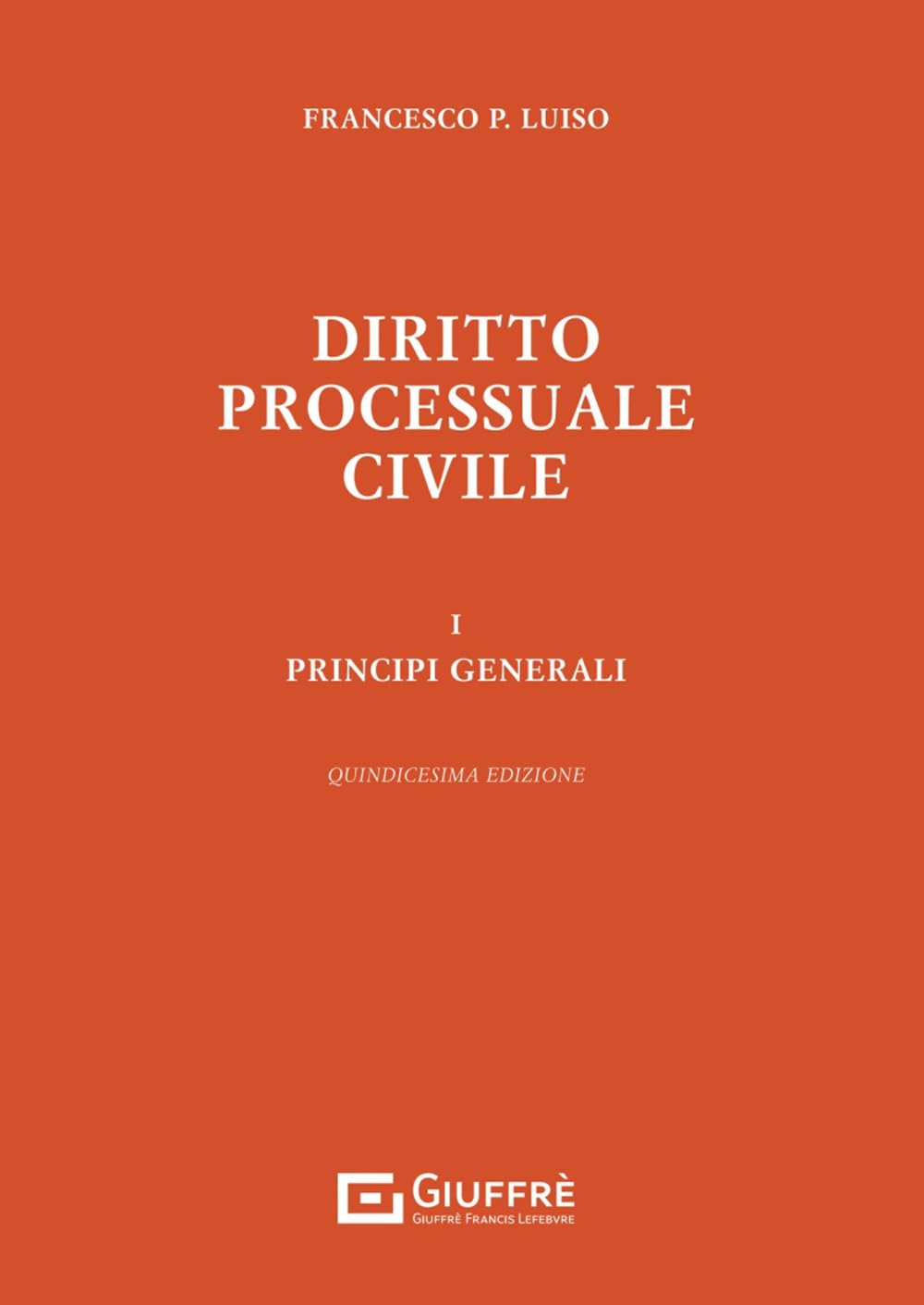 Diritto processuale civile. Principi generali (Vol. 1) Law