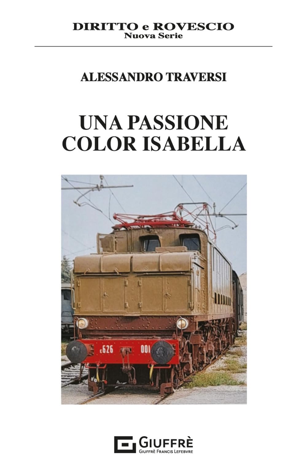 Una passione color Isabella (Diritto e rovescio. Nuova serie) Contemporary literature