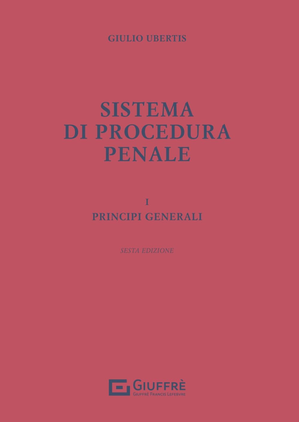 Sistema di procedura penale. Principi generali (Vol. 1) book