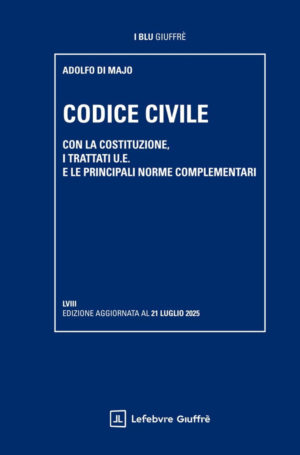 Codice civile. Con la Costituzione, i trattati U.E. e le principali norme complementari book