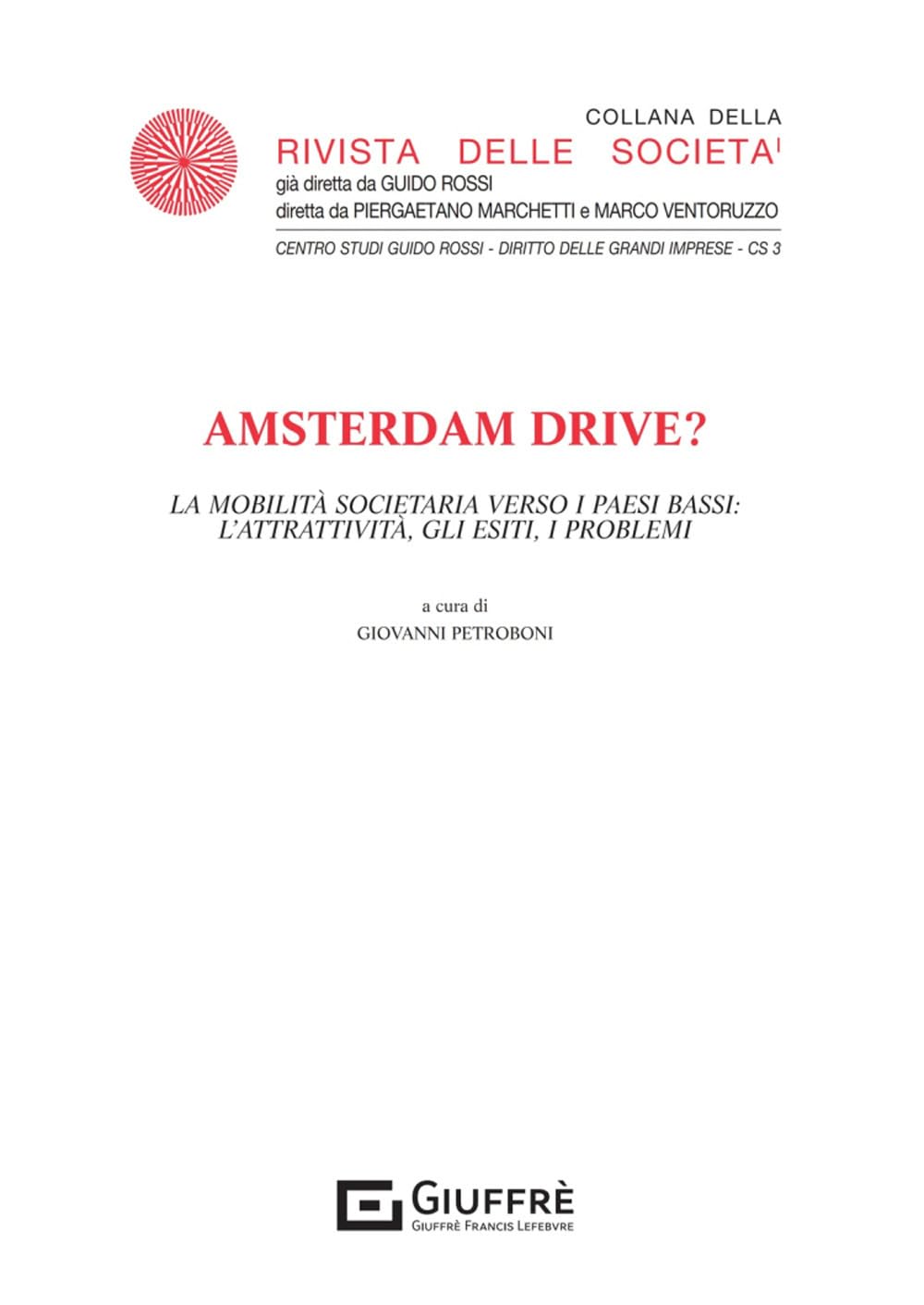 Amsterdam drive? La mobilità societaria verso i Paesi Bassi: l'attrattività, gli esiti, i problemi book