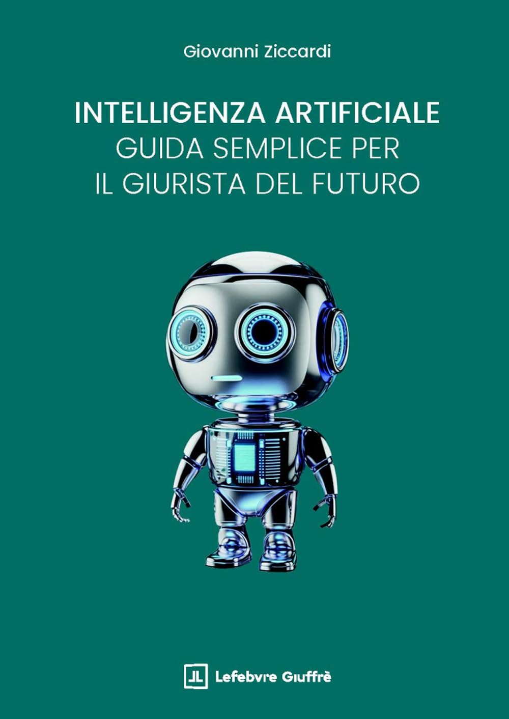 Intelligenza artificiale: una guida semplice per il giurista del futuro book
