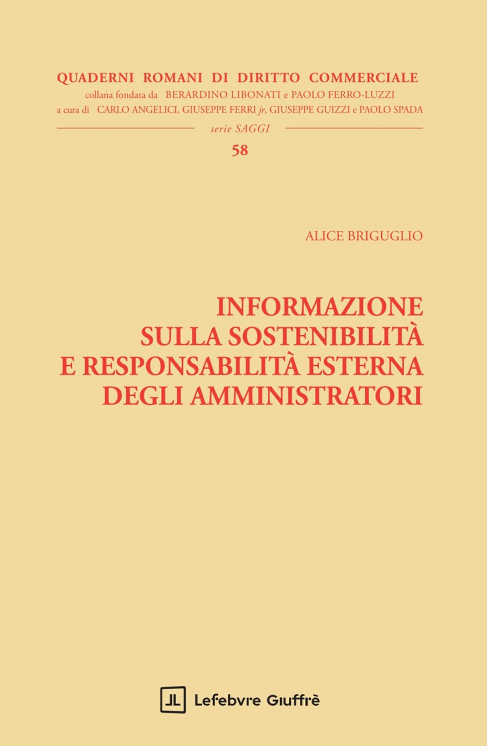 Informazione sulla sostenibilità e responsabilità esterna degli amministratori (Quaderni romani di diritto commerciale) Law