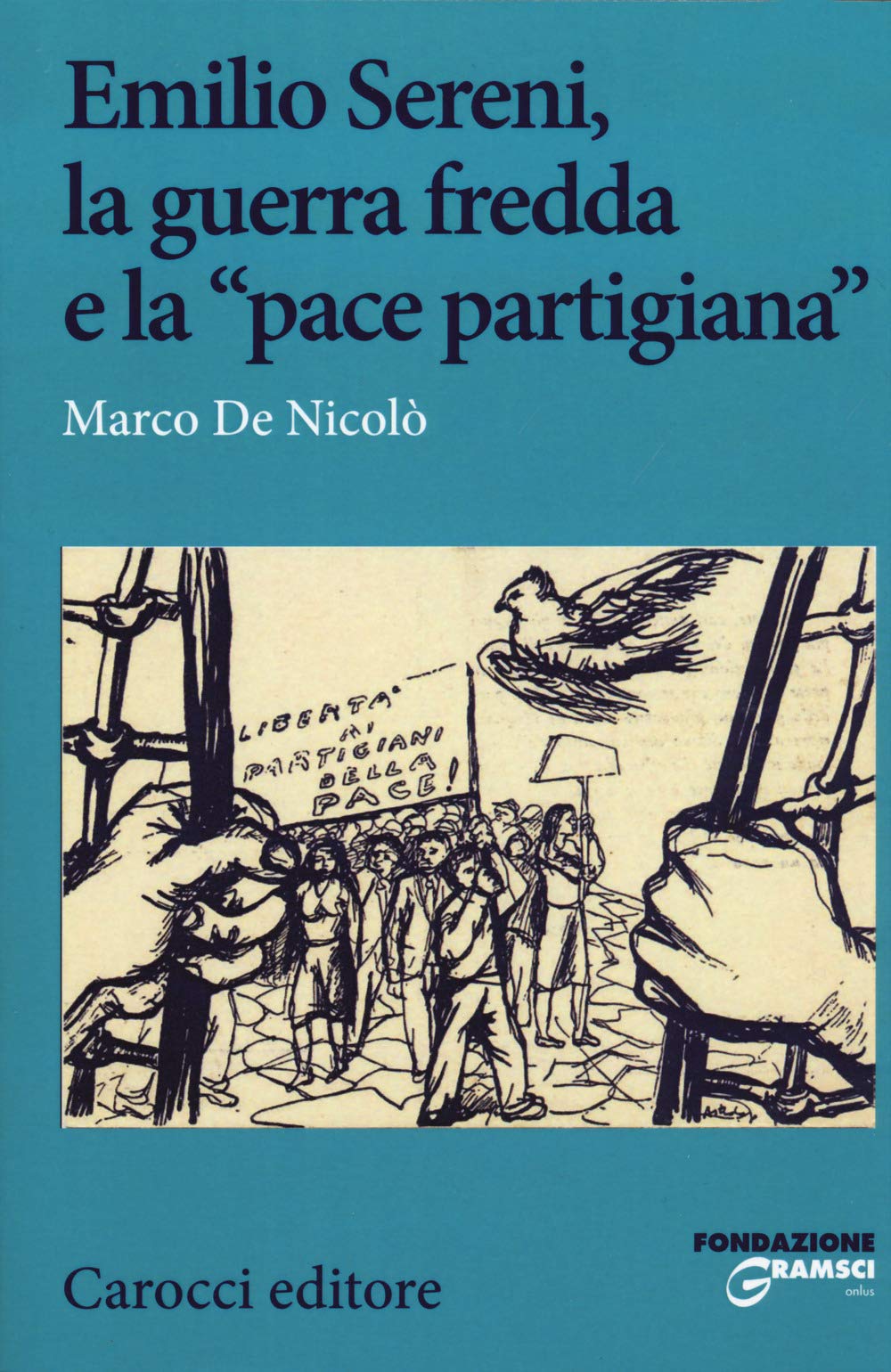 Emilio Sereni, la guerra fredda e la «pace partigiana» book