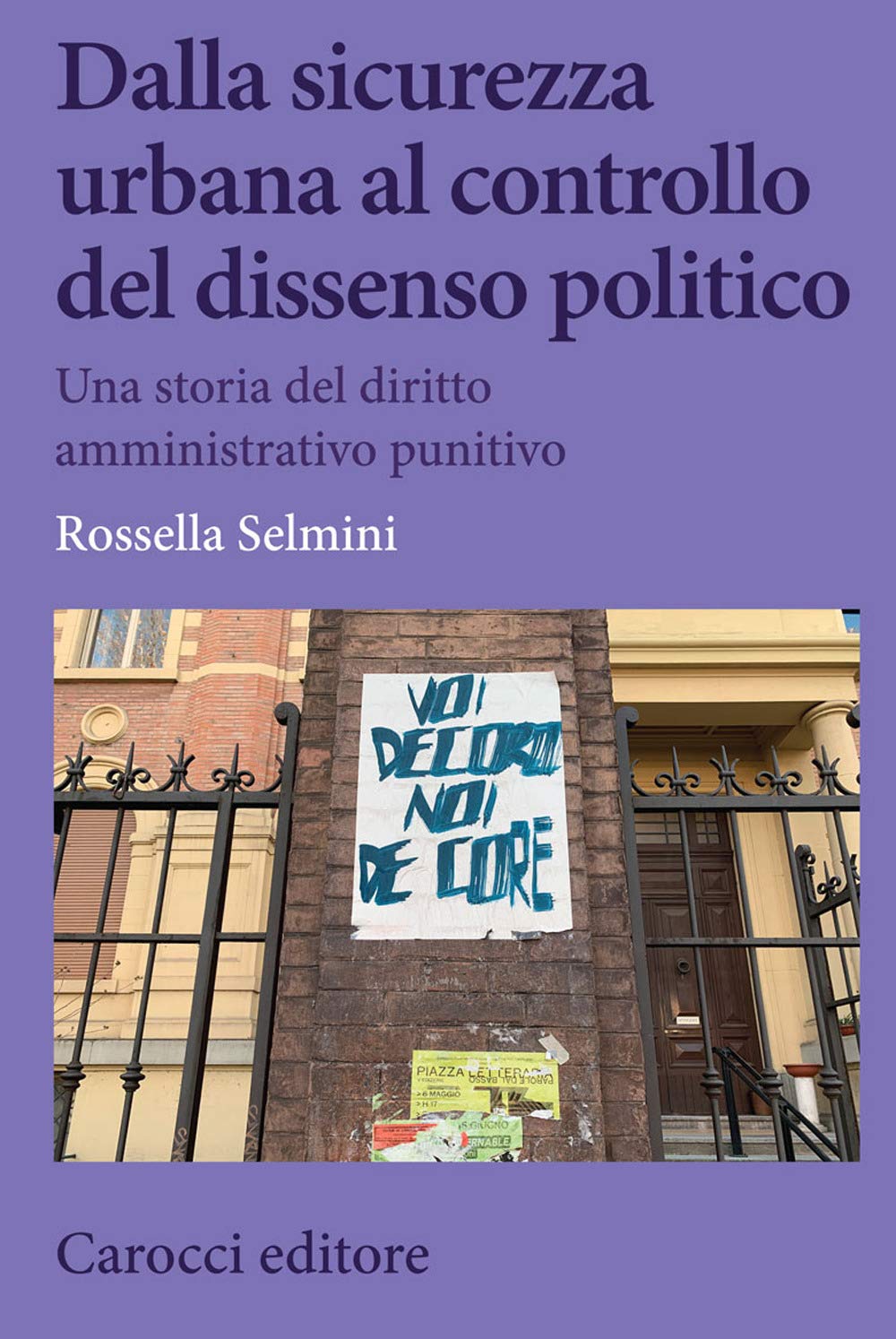 Dalla sicurezza urbana al controllo del dissenso politico. Una storia del diritto amministrativo punitivo book