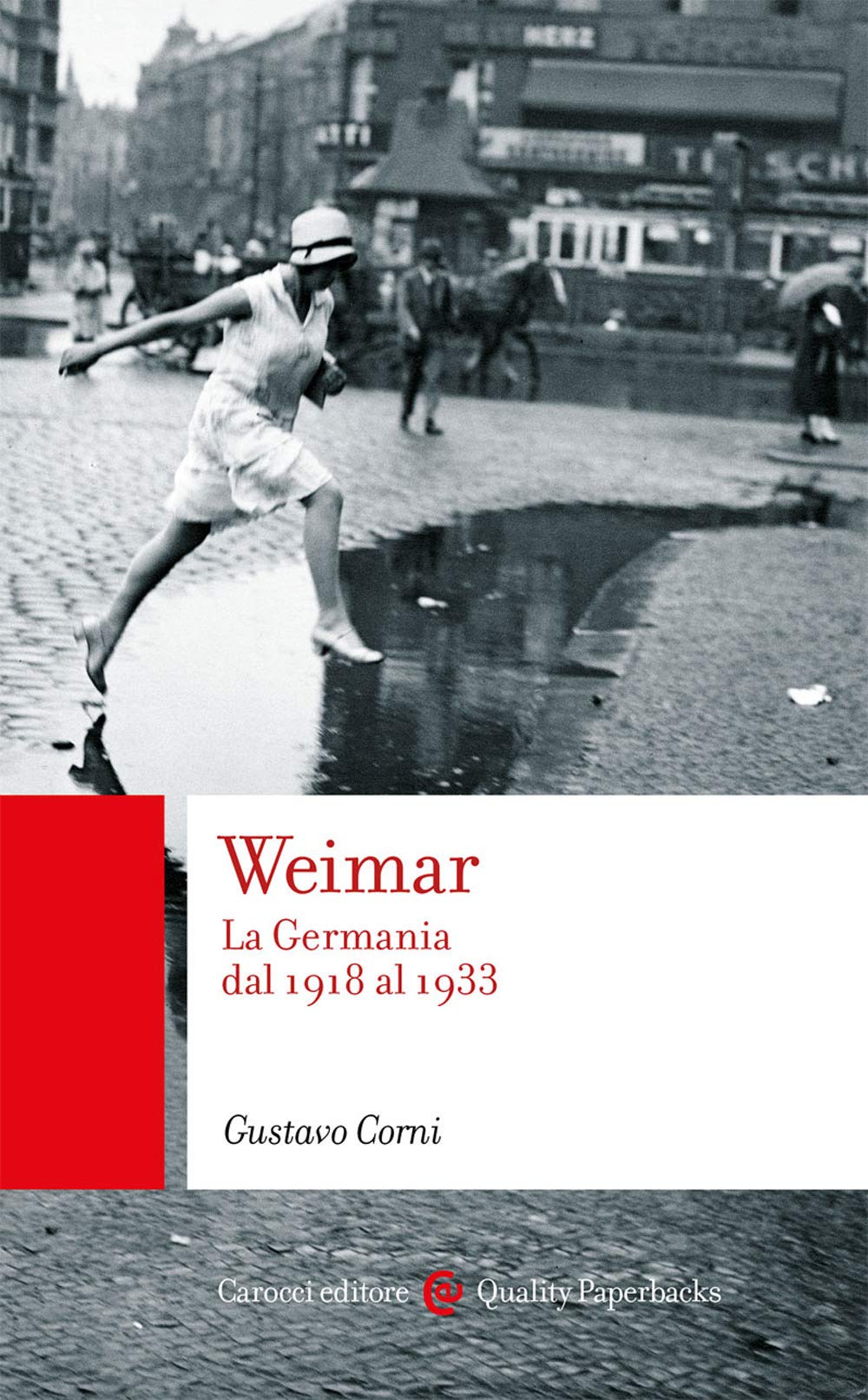 Weimar. La Germania dal 1918 al 1933 (Quality paperbacks, Band 583) German history