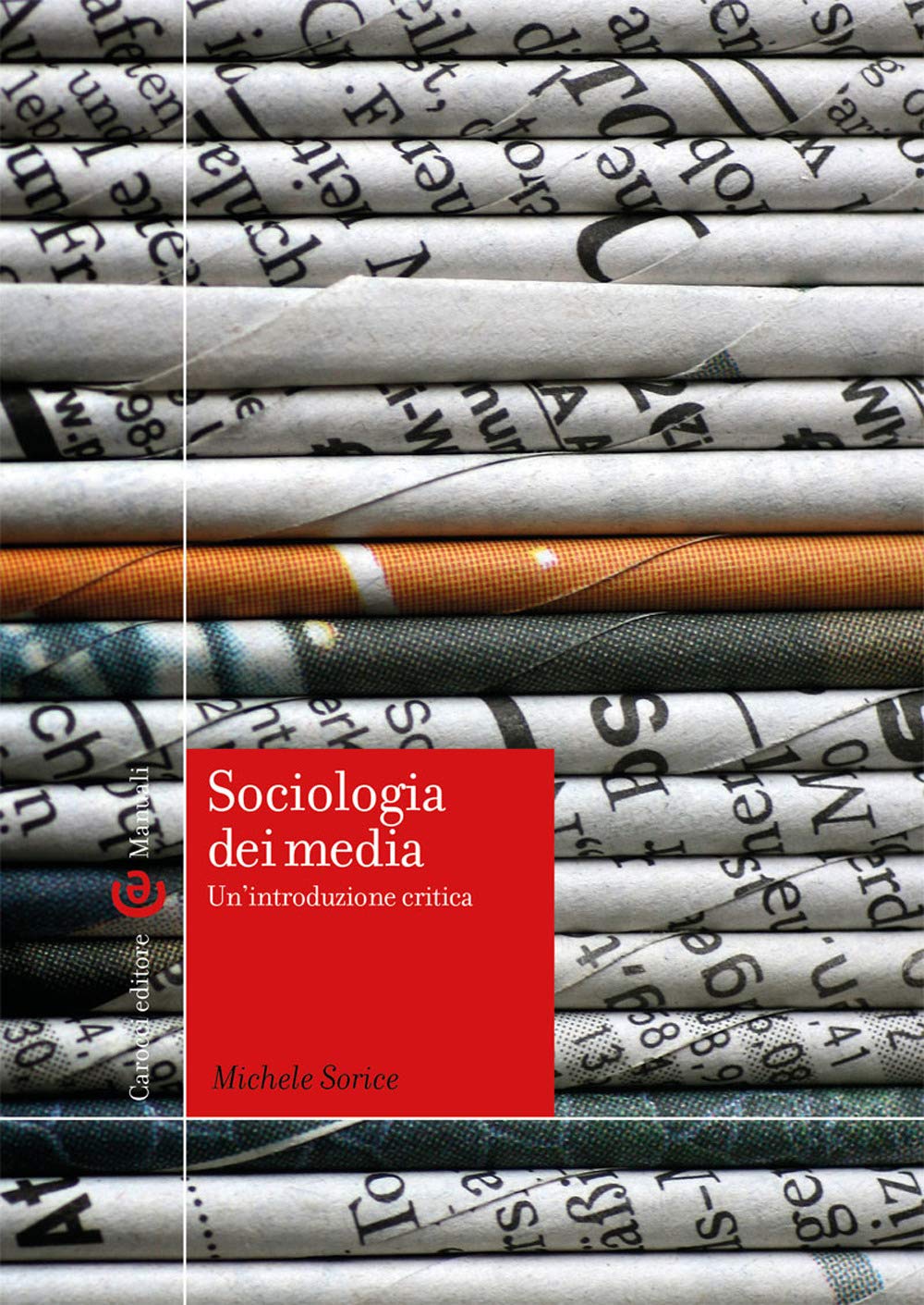 Sociologia dei media. Un'introduzione critica Media & Communication