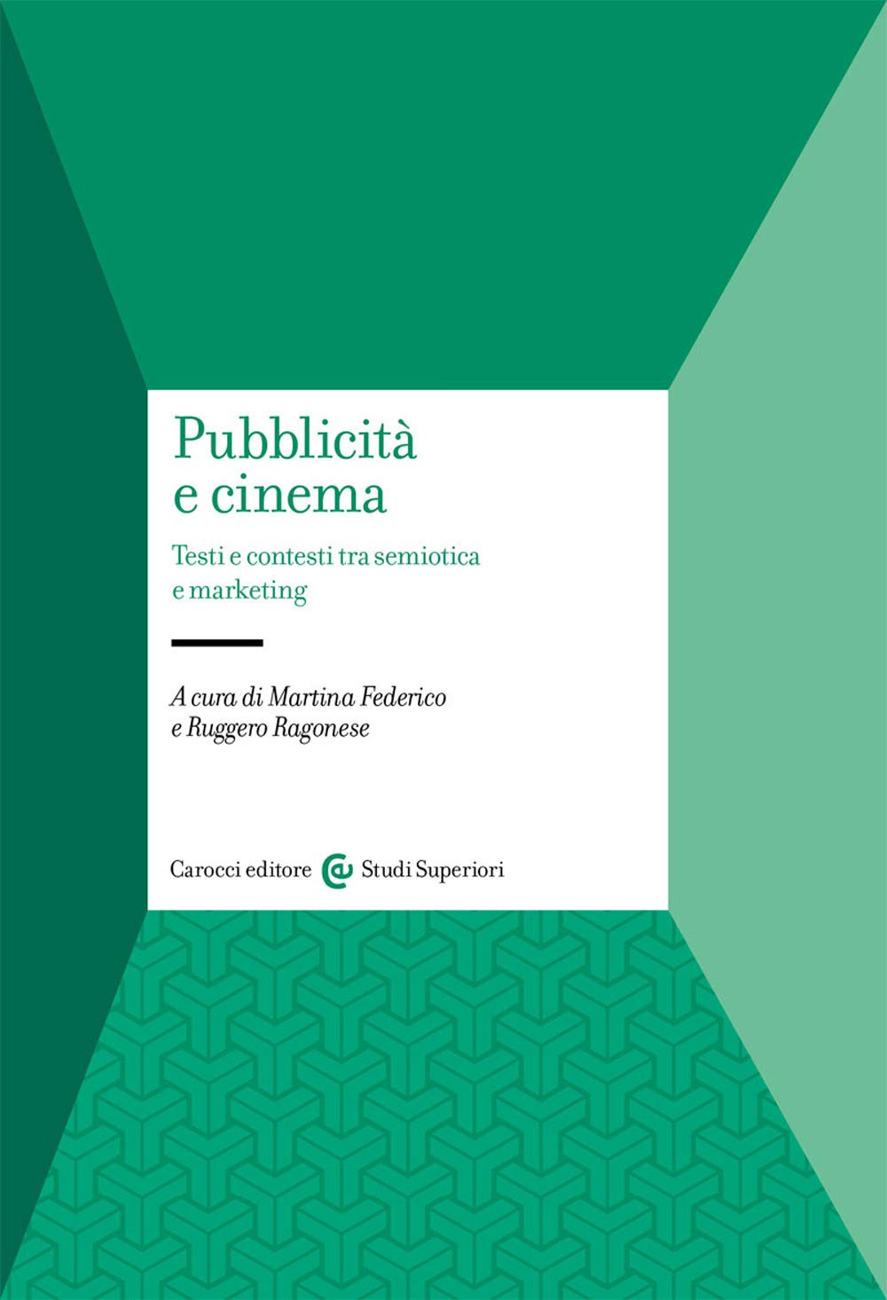 Pubblicità e cinema. Testi e contesti tra semiotica e marketing (Studi superiori, Band 1230) Media & Communication