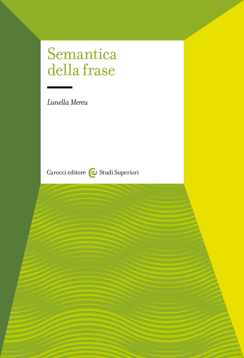 Semantica della frase (Studi superiori, Band 1216) Social Sciences