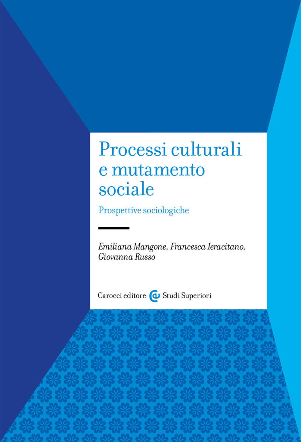Processi culturali e mutamento sociale. Prospettive sociologiche book
