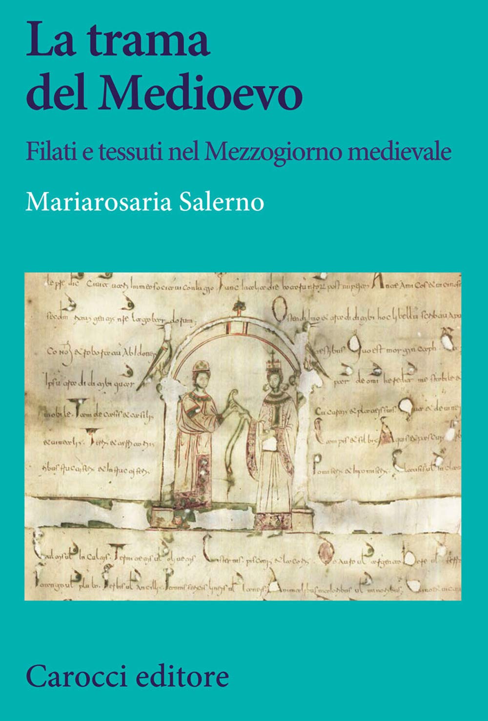 La trama del Medioevo. Filati e tessuti nel Mezzogiorno medievale book