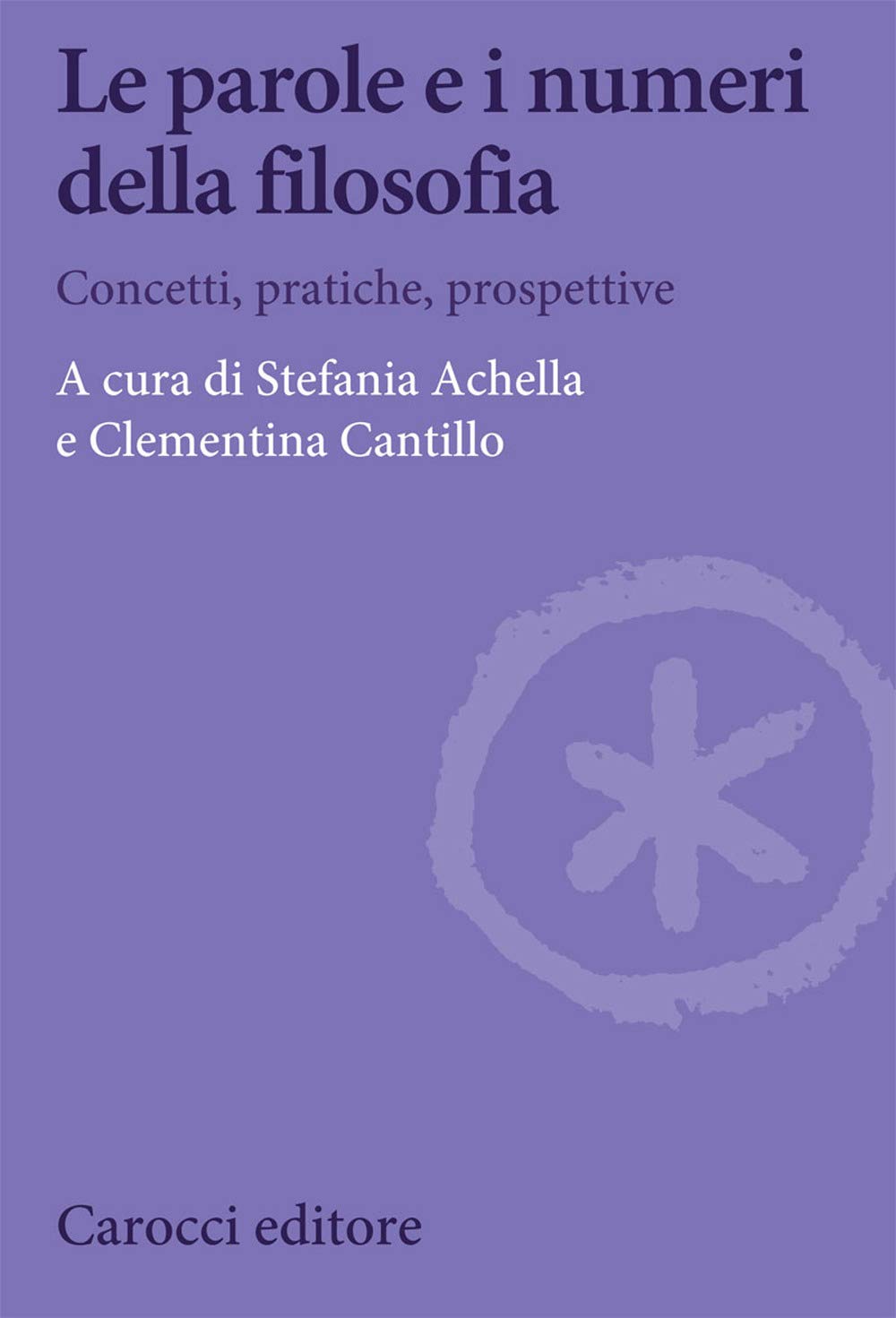 Le parole e i numeri della filosofia. Concetti, pratiche, prospettive book