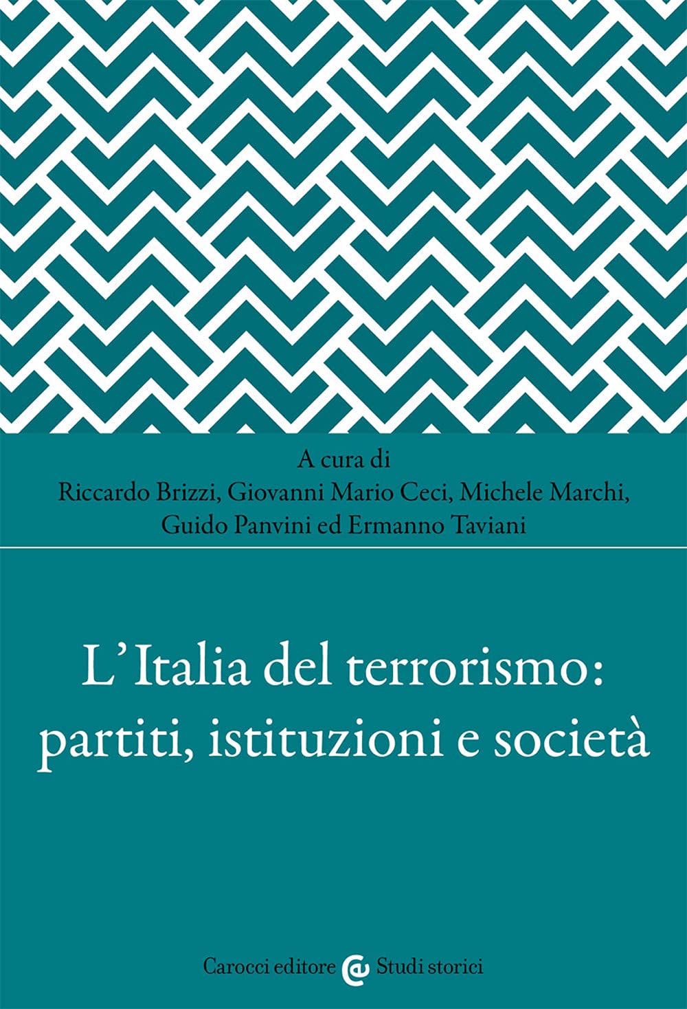 L'Italia del terrorismo: partiti, istituzioni e società book