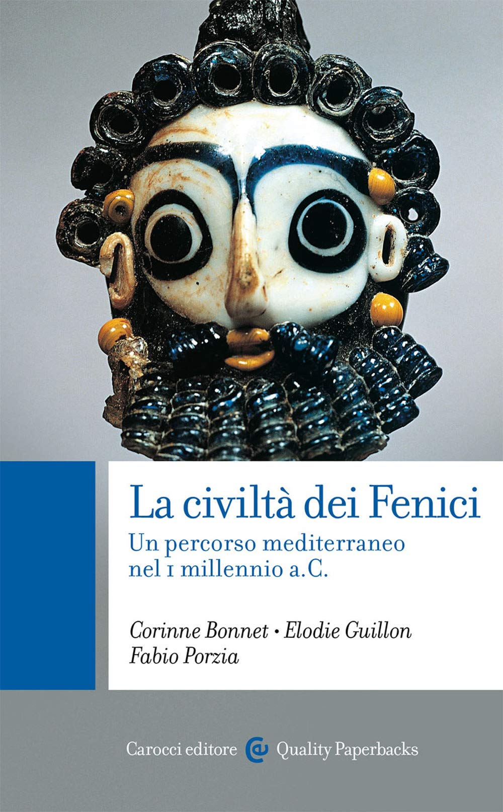 La civiltà dei Fenici. Un percorso mediterraneo nel I millennio a.C. book