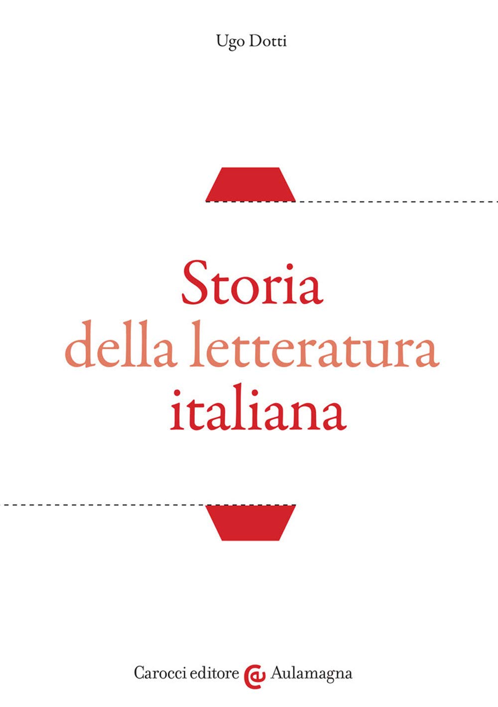 Storia della letteratura italiana (Aulamagna, Band 89) Contemporary literature