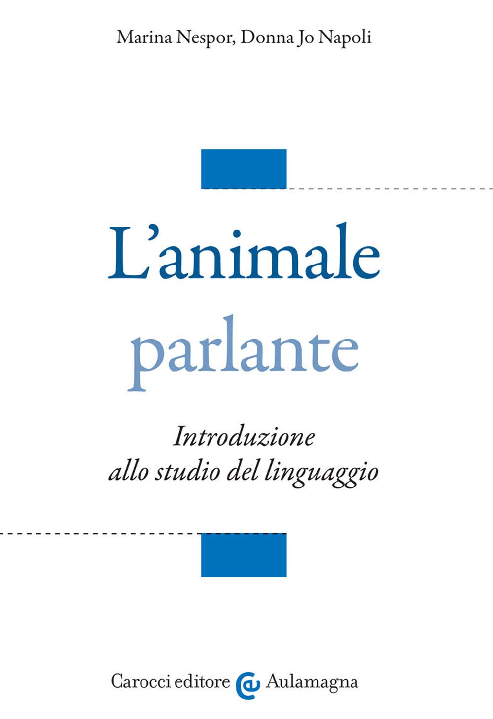L'animale parlante. Introduzione allo studio del linguaggio book