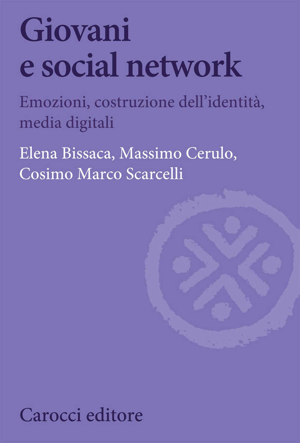 Giovani e social network. Emozioni, costruzione dell'identità, media digitali Media & Communication