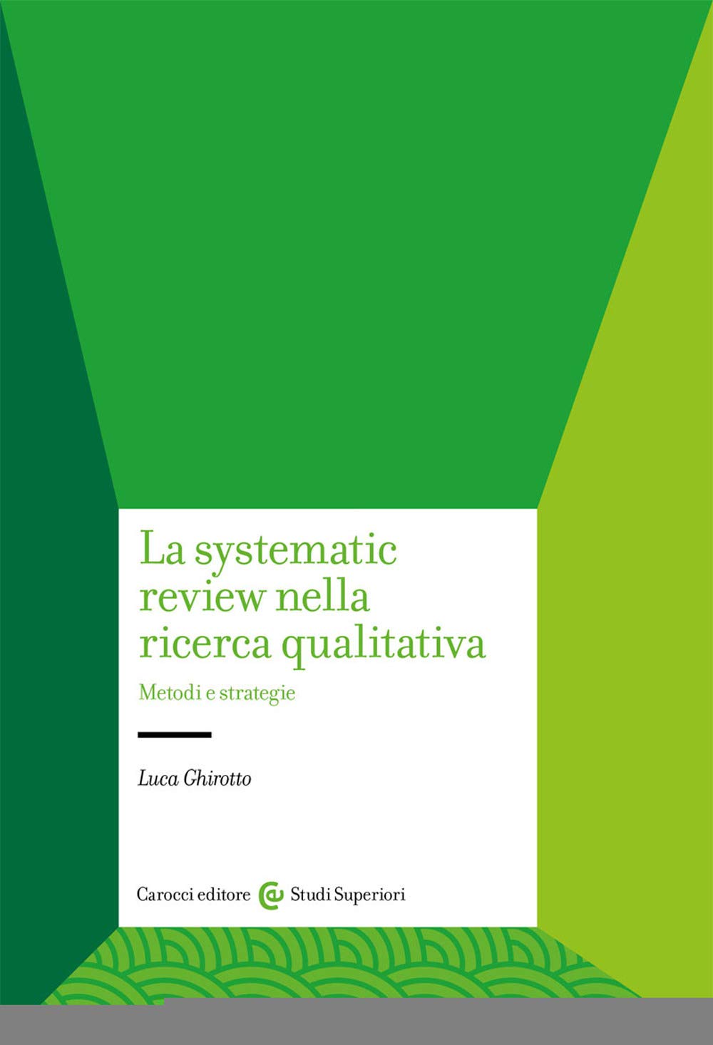 La systematic review nella ricerca qualitativa. Metodi e strategie book