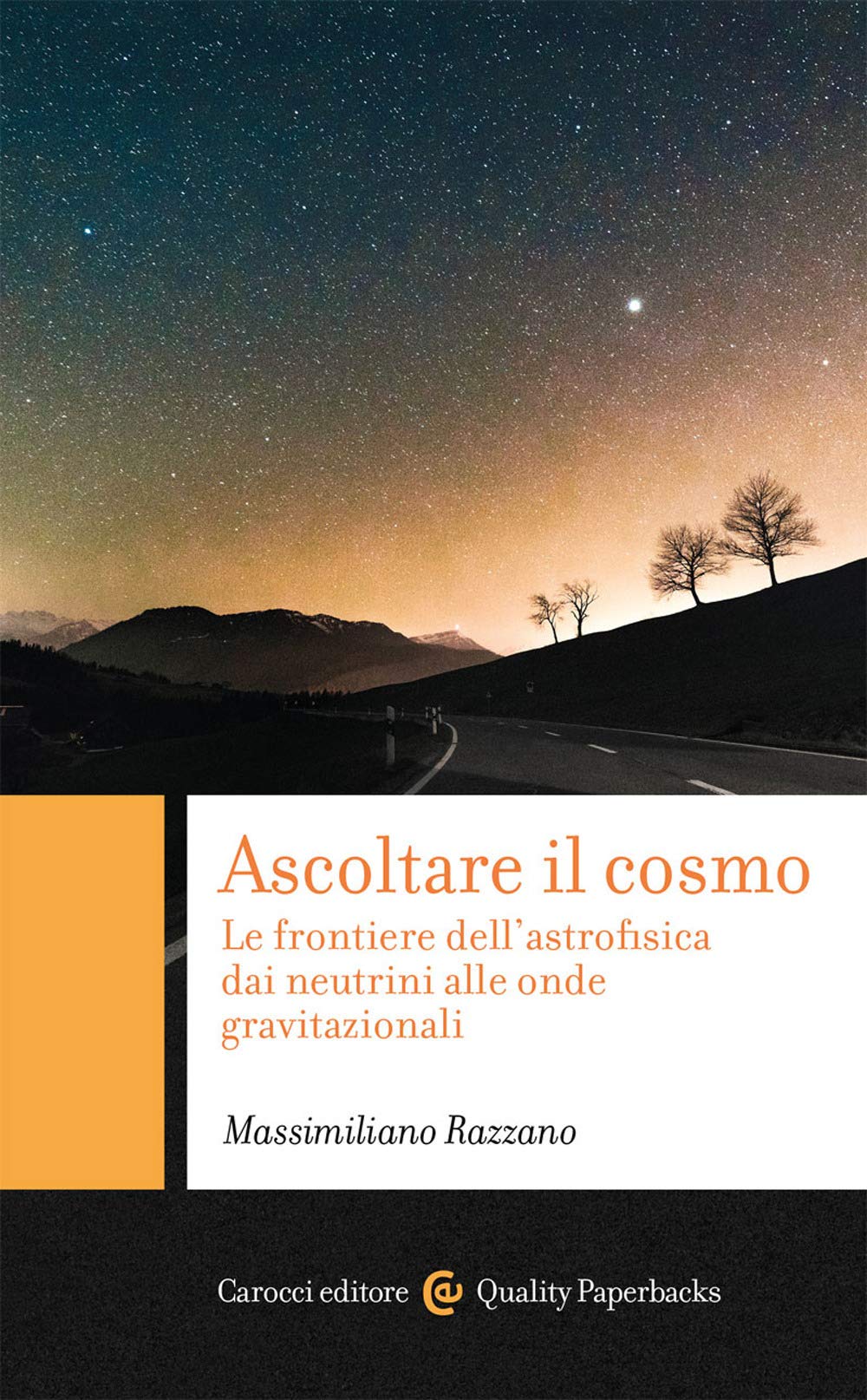 Ascoltare il cosmo. Le frontiere dell'astrofisica dai neutrini alle onde gravitazionali book