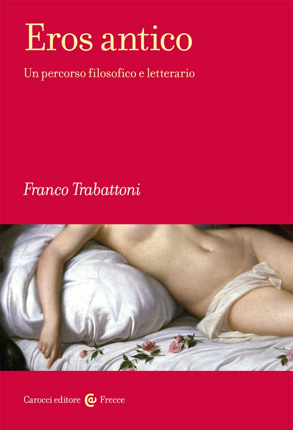 Eros antico. Un percorso filosofico e letterario book